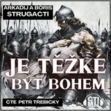 Audiokniha Je těžké být bohem - Arkadij Strugackij, Boris Strugackij