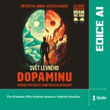 Audiokniha Svět levného dopaminu - Vojtěch Hlaváček, Jiří Kryštof Jarmar