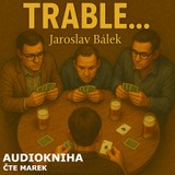 Audiokniha Trable - Jaroslav Bálek