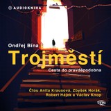 Audiokniha Trojměstí - Ondřej Bína