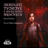 Audiokniha Okřídlení tvorové v bouřkových mračnech - Karin Novotná