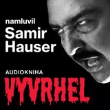 Audiokniha Vyvrhel - Samir Hauser