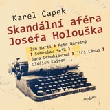 Audiokniha Skandální aféra Josefa Holouška - Karel Čapek