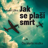 Audiokniha Jak se plaší smrt - Martin Hruška, Antonín Liška