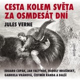 Audiokniha Cesta kolem světa za osmdesát dní - Jan Faltýnek, Gabriela Vránová, Jan Skopeček, Jules Verne, Rudolf Hrušínský, Eduard Cupák