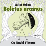 Audiokniha Boletus arcanus - David Viktora, Miloš Urban