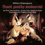 Audiokniha Veselé paničky windsorské - William Shakespeare