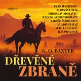 Audiokniha Dřevěné zbraně - George Owen Baxter