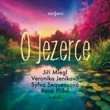 Audiokniha O Jezerce - Alena Riegerová