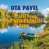 Audiokniha Listy od nejkrásnější řeky - Ota Pavel
