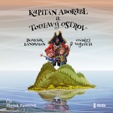 Audiokniha Kapitán Adorabl a Toulavý ostrov - Dominik Landsman, Ondřej Vojtěch