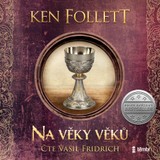Audiokniha Na věky věků - Ken Follett