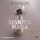 Audiokniha Ve spárech magie - Mona Kasten