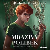 Audiokniha Mrazivý polibek - Richelle Mead
