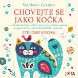Audiokniha Chovejte se jako kočka - Stéphane Garnier