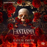 Audiokniha Fantasma - Kaylie Smith