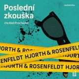 Audiokniha Poslední zkouška - Michael Hjorth a Hans Rosenfeldt