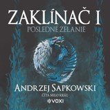 Audiokniha Zaklínač I Posledné želanie - Andrzej Sapkowski