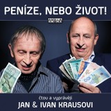 Audiokniha Peníze, nebo život! - Ivan Kraus