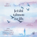 Audiokniha Jeřábi táhnou na jih - Lisa Ridzénová