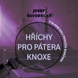 Audiokniha Hříchy pro pátera Knoxe - Josef Škvorecký