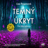 Audiokniha Temný úkryt - Lisa Reganová