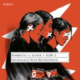 Audiokniha Svědectví o životě v KLDR 2 - Nina Špitálníková