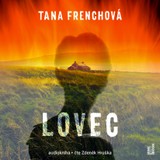 Audiokniha Lovec - Tana Frenchová