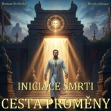 Audiokniha Iniciace Smrti - Cesta proměny - Roman Svoboda