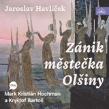 Audiokniha Zánik městečka Olšiny - Jaroslav Havlíček