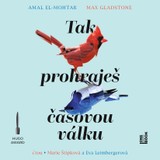 Audiokniha Tak prohraješ časovou válku - Amal El-mohtar, Max Gladstone