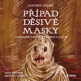 Audiokniha Případ děsivé masky - Vzpomínky budějovického kata - Jaromír Jindra