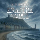 Audiokniha Krajina smrti - M S Morris