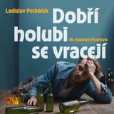 Audiokniha Dobří holubi se vracejí - Ladislav Pecháček