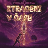 Audiokniha Ztraceni v čase - Petra Braunová