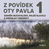 Audiokniha Z povídek Oty Pavla 1. - Ota Pavel, Miroslav Táborský, Miloš Hlavica, Zdeněk Buchvaldek