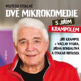 Audiokniha Dvě mikrokomedie s Jiřím Krampolem - Václav Vydra, Jiří Krampol, Otakar Brousek, Jiřina Bohdalová, Vojtěch Steklač