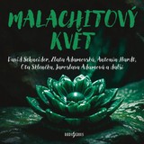 Audiokniha Malachitový květ - Antonín Hardt, Jaroslava Adamová, František Pavlíček, Zlata Adamovská, Ota Sklenčka, David Schneider