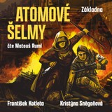 Audiokniha Atomové šelmy: Základna - Kristýna Sněgoňová, František Kotleta, Leoš Kyša