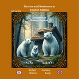 Audiokniha Stories and Sentences 1: English Edition - Andrew Lang, Róbert Hodoši