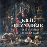 Audiokniha Král Beznaděje - Tomáš Marton