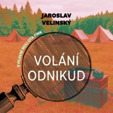 Audiokniha Volání odnikud - Jaroslav Velinský