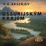 Audiokniha Ussurijským krajem - Vladimir Klavdijevič Arseňjev