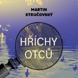 Audiokniha Hříchy otců - Martin Stručovský