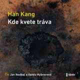 Audiokniha Kde kvete tráva - Han Kang