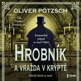 Audiokniha Hrobník a vražda v kryptě - Oliver Pötzsch