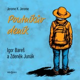 Audiokniha Poutníkův deník - Jerome Klapka Jerome, Igor Bareš, Zdeněk Junák