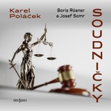 Audiokniha Soudničky - Karel Poláček, Josef Somr, Boris Rösner