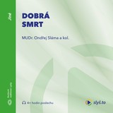 Audiokniha Dobrá smrt - Martin Loučka, Ondřej Sláma