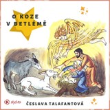 Audiokniha O koze v Betlémě - Česlava Talafantová